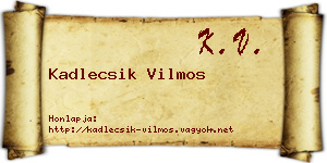 Kadlecsik Vilmos névjegykártya